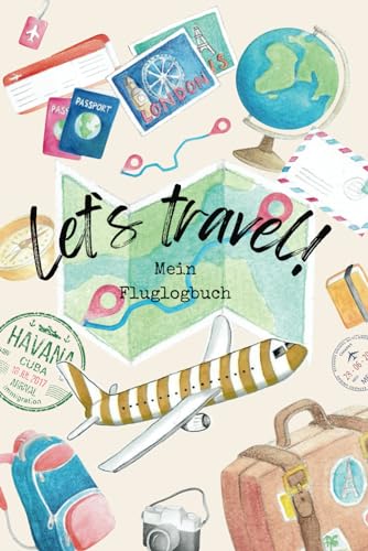 "Let's Travel" mein Fluglogbuch