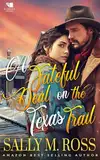 A Fateful Deal on the Texas Trail: A Western Historical Romance Book (English Edition)