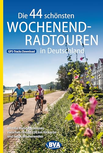 Die 44 schönsten Wochenend-Radtouren in Deutschland mit GPS-Tracks: 44 tolle Mehrtagestouren zwischen 70 und 230 km für kurze und lange Wochenenden. ... Radtouren und Radfernwege in Deutschland)