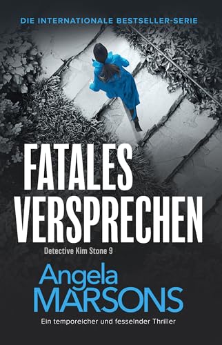 Fatales Versprechen: Ein temporeicher und fesselnder Thriller (Detective Kim Stone 9)