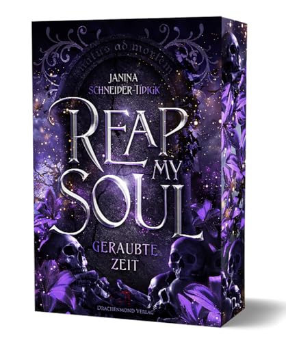 Reap my Soul - Geraubte Zeit: Prickelnde Forbidden Love zwischen einem Unsterblichen und einer Todgeweihten | mit Farbschnittgarantie