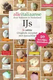IJs - 2e editie: 50 Originele Italiaanse IJsrecepten met IJsmachine (Zelf ijs maken met ijsmachine, Band 1)