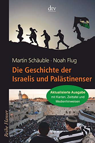 Die Geschichte der Israelis und Palästinenser (Reihe Hanser)