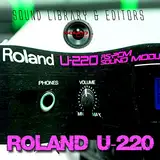 for ROLAND U-220 Large Original Factory & NEW Created Sound Library & Editors