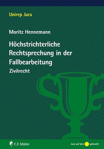 Höchstrichterliche Rechtsprechung in der Fallbearbeitung: Zivilrecht (Unirep Jura)