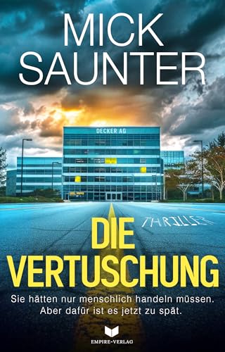 Die Vertuschung: Ein schockierender Thriller voller Nervenkitzel (Bartholomé und Glauber 1)