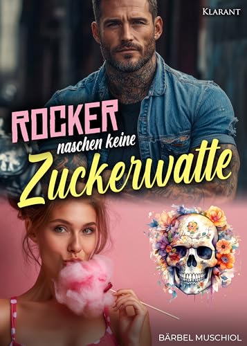 Rocker naschen keine Zuckerwatte (Death Bones Motorcycle Club 2)