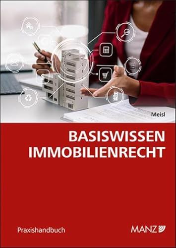 Basiswissen Immobilienrecht (Praxishandbuch)