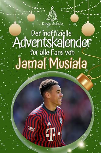 Der inoffizielle Adventskalender für alle Fans von Jamal Musiala - 2024