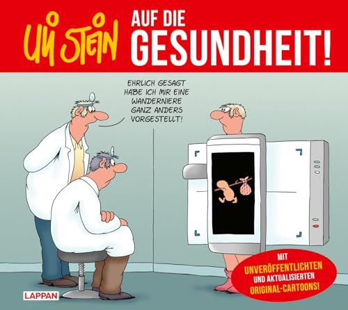 Uli Stein: Gute Wünsche!: Auf die Gesundheit!: Mit unveröffentlichten Original-Cartoons | Lustiges Geschenkbuch zur Aufmunterung bei Krankheit