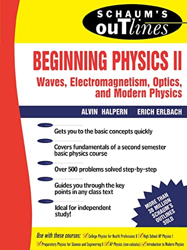 Beginning Physics Ii: Waves, Electromagnetism, Optics And Modern Physics (Schaum's Outlines)