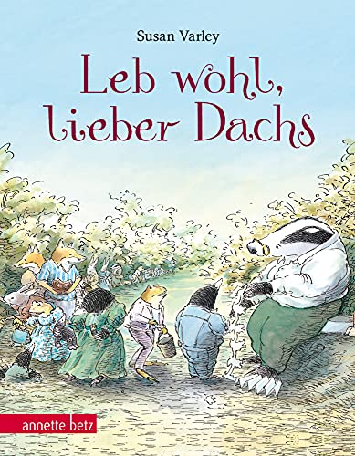 Leb wohl, lieber Dachs: Geschenkbuch-Ausgabe: Geschenkbuch-Ausgabe