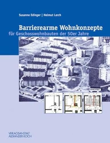 Barrierearme Wohnkonzepte: Für Geschosswohnbauten der 50er Jahre