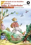 Die schönsten Volks- und Kinderlieder: sehr leicht bearbeitet. 1-2 Sopran-Blockflöten. (Spiel und Spaß mit der Blockflöte)