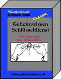 Geheimwissen Schlüsseldienst: Eine Anleitung zum Schlossöffnen