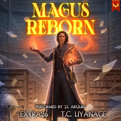 Magus Reborn: A LitRPG Adventure