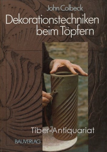 Dekorationstechniken beim Töpfern : kunsthandwerkliches Gestalten von Oberflächen.