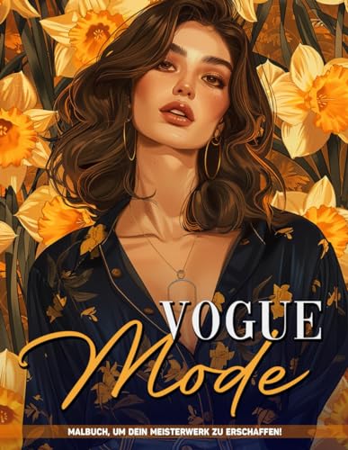 Vogue Mode Malbuch: Mode-Stil Malvorlagen Für Frauen, Mädchen, Perfekte Geschenke Zur Stressbewältigung, Achtsamkeit, Entspannung