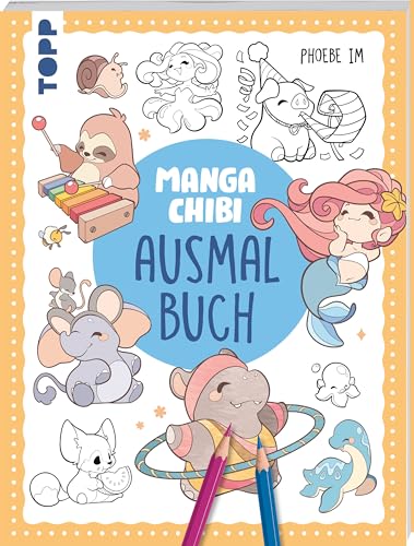 Manga Chibi Ausmalbuch: Das niedliche Manga-Malbuch ab 10 Jahren