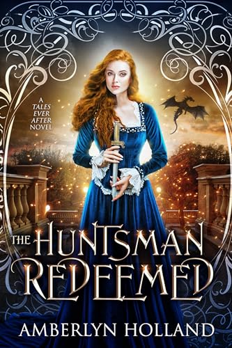 The Huntsman Redeemed (Tales Ever After) (English Edition)