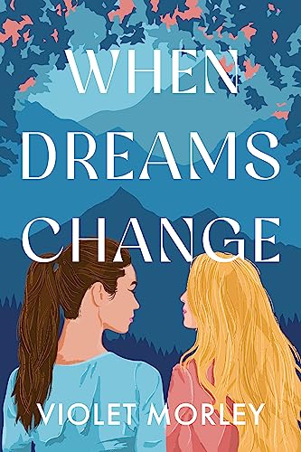 When Dreams Change (English Edition)