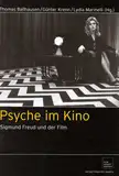 Psyche im Kino: Sigmund Freud und der Film