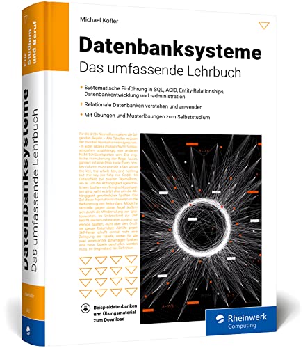 Datenbanksysteme: Das umfassende Lehrbuch für Ausbildung, Beruf und Studium