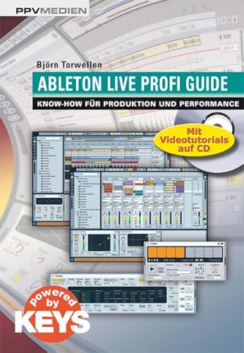Ableton Live Profi Guide: Know-how für Produktion und Performance