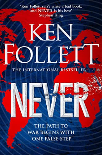 Never: A Globe-spanning, Contemporary Tour-de-Force from the No.1 International Bestselling Author of the Kingsbridge Series (English Edition)