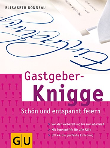 Gastgeber-Knigge: Schön und entspannt feiern