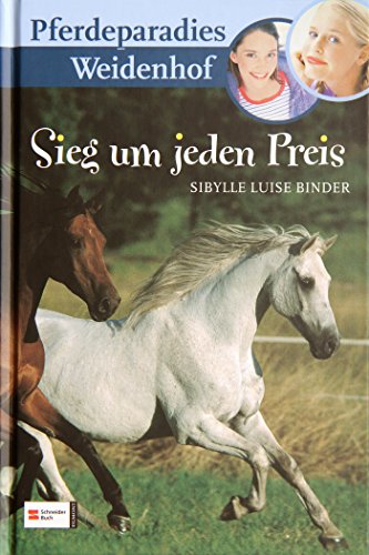 Pferdeparadies Weidenhof, Bd. 5, Sieg um jeden Preis