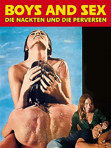 Boys and Sex - Die Nackten und die Perversen