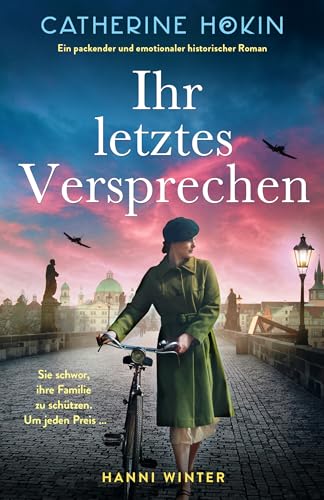 Ihr letztes Versprechen: Ein packender und emotionaler historischer Roman (Hanni Winter)