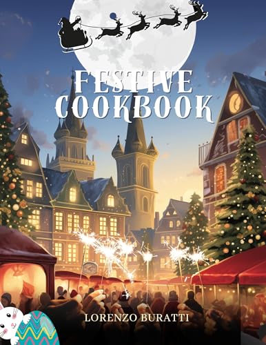 Festive Cookbook: International Recipes for Every Celebration (English Edition)