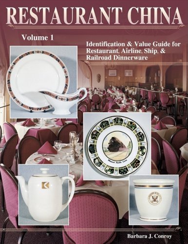 Restaurant China, Airline, Ship & Railroad Dinnerware (Restaurant China: An Identification and Value Guide for Restaurant, Airline, Ship, and Railroad Dinnerware)
