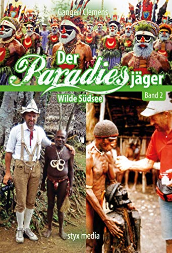 Der Paradiesjäger (Band 2): Wilde Südsee