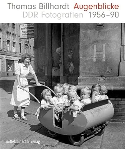 Augenblicke: DDR-Fotografien 1956–90