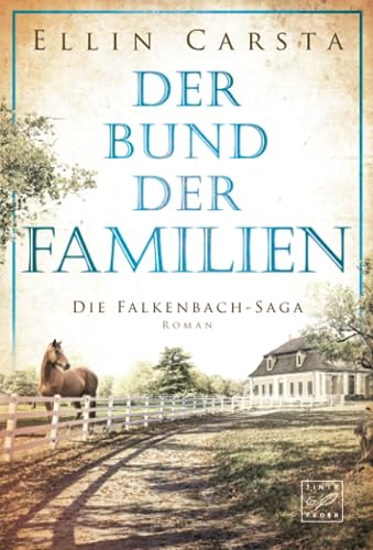 Der Bund der Familien (Die Falkenbach-Saga, Band 3)