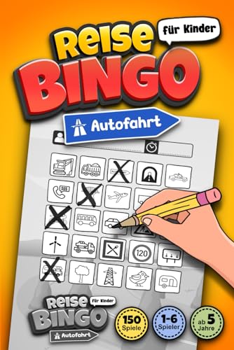 REISE BINGO für Kinder "Autofahrt": 150 Spiele gegen Langeweile auf lange Fahrten im Auto I Autoreise Spielspaß für die ganze Famile! Ab 5 Jahren