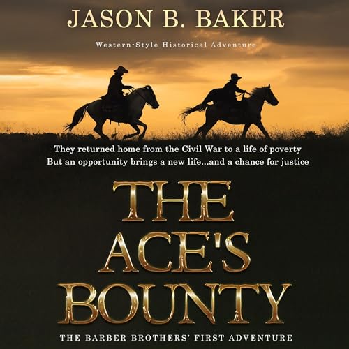 The Ace's Bounty: The Barber Brothers' First Adventure: Barber Brothers' Adventures, Book 1