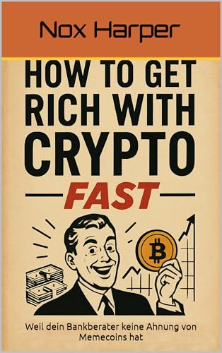 How to get rich with Crypto - Fast: Weil dein Bankberater keine Ahnung von Memecoins hat