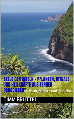 Seele der Inseln – Pflanzen, Rituale und Heilkräfte aus fernen Paradiesen“: Verbindung von Natur, Mensch und Tradition