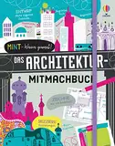 MINT - Wissen gewinnt! Das Architektur-Mitmachbuch (MINT-Wissen-gewinnt-Reihe)