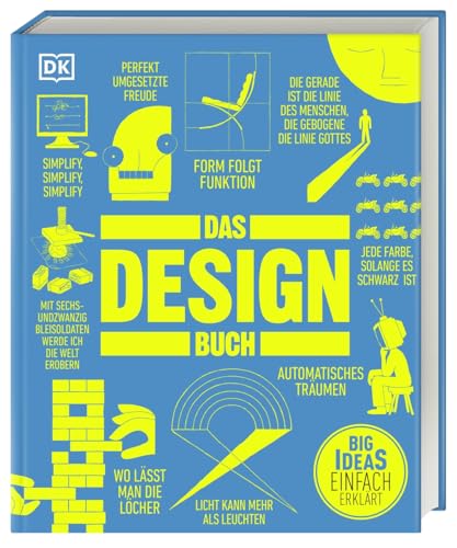 Big Ideas. Das Design-Buch: Big Ideas – einfach erklärt. Über 90 bedeutende Konzepte und Bewegungen aus 10.000 Jahren Design-Geschichte