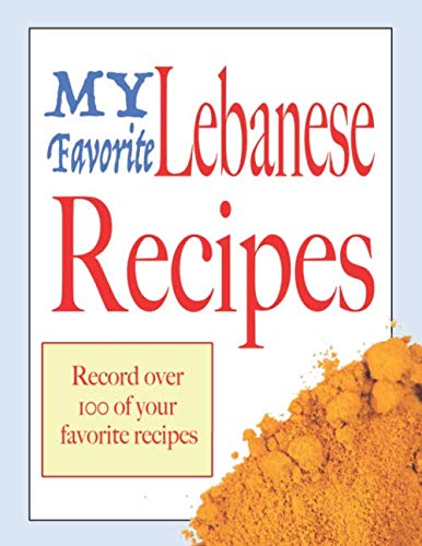 My Favorite Lebanese Recipes: Blank cookbooks to write in