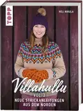 Villahullu Vol. 2: Neue Strickanleitungen aus dem Norden