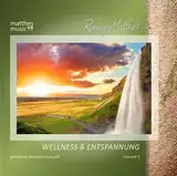 Wellness & Entspannung (Vol.5) - Gemafreie Meditations- & Entspannungsmusik [Inkl. Tiefenentspannung]