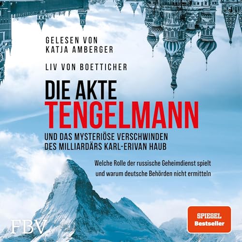 Die Akte Tengelmann und das mysteriöse Verschwinden des Milliardärs Karl-Erivan Haub: Welche Rolle der russische Geheimdienst spielt und warum deutsche Behörden nicht ermitteln