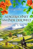 Ausgerechnet am Ende der Welt (Verliebt in Neuseeland 3)