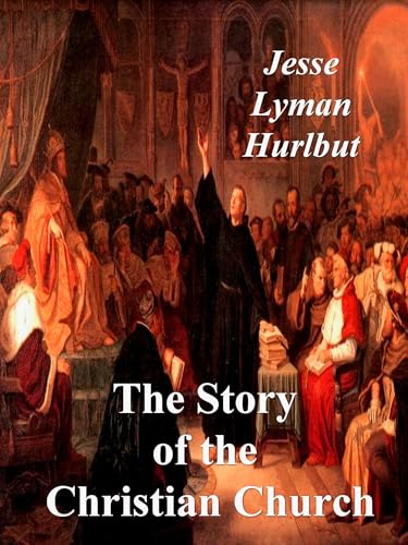 The Story of the Christian Church (English Edition)